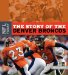 The Story of the Denver Broncos