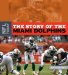 The Story of the Miami Dolphins