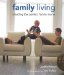  Family Living: Creating the Perfect Family Home