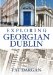  Exploring Georgian Dublin
