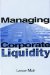  Managing Corporate Liquidity