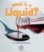  What Is a Liquid?