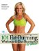  101 Fat-Burning Workouts & Diet Strategies for Women