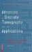 Advances in Discrete Tomography And Its Applications