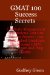  GMAT 100 Success Secrets Graduate Management Admissions Test 100 Success Secrets: 100 Most Asked Questions  the Missing Gmat Test, Exam and Prep Guide