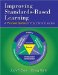  Improving Standards-Based Learning: A Process Guide for Educational Leaders