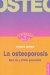  La osteoporosis/ Osteosporosis: Que es y Como Prevenirla / What is it and how to prevent it