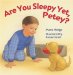  Are You Sleepy Yet, Petey?
