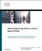  Interconnecting Data Centers Using VPLS (Ensure Business Continuance on Virtualized Networks by Implementing Layer 2 Connectivity Across Layer 3)