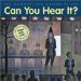  Can You Hear It?