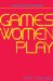  Games Women Play