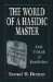 The World of a Hasidic Master: Levi Yitzhak of Berditchev