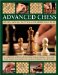  Advanced Chess: Rules, Skills, Tactics and Strategic Play