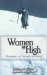  Women on High: Pioneers of Mountaineering