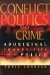  Conflict, Politics and Crime: Aboriginal Communities and the Police