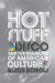  Hot Stuff: Disco and the Remaking of American Culture