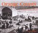  Orange County Then & Now