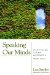  Speaking Our Minds: What It's Like to Have Alzheimer's