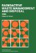  Radioactive Waste Management and Disposal 1985
