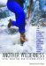  Another Wilderness: Notes from the New Outdoorswoman