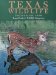  Texas Wildlife: Photographs from Texas Parks & Wildlife Magazine
