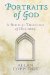  Portraits of God: A Biblical Theology of Holiness