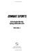  Combat Sports: An Encyclopedia of Wrestling, Fighting, and Mixed Martial Arts