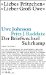  Liebes Fritzchen, Lieber Gross-- Uwe: Der Briefwechsel