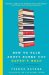  How to Talk About Books You Haven't Read