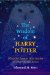 The Wisdom of Harry Potter: What Our Favorite Hero Teaches Us About Moral Choices
