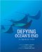  Defying Ocean's End: An Agenda For Action