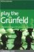  Play the Grunfeld