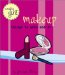  Makeup: Things to Make and Do