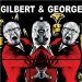  Gilbert & George