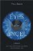  Eyes Of An Angel: Soul Travel, Spirit Guides, Soul Mates, And The Reality Of Love