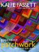  Passionate Patchwork: Over 20 Original Quilt Designs