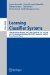  Learning Classifier Systems: 10th International Workshop, Iwlcs 2006, Seattle, Ma, USA, July 8, 2006, and 11th International Workshop, Iwlcs 2007, London, Uk, July 8, 2007, Revise