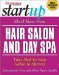  Start Your Own Hair Salon And Day Spa: Your Step-by-step Guide To Success
