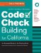  Code Check Building for California: An Illustrated Guide to the California Building Code