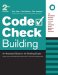  Code Check Building: An Illustrated Guide to the Building Codes