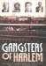  Gangsters of Harlem