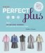  Singer Perfect Plus: Sew a Mix-and-Match Wardrobe for Plus and Petite-Plus Sizes