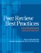  Peer Review Case Studies: Tools for Ensuring Competency and Jc Compliance