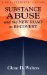  Substance Abuse and the New Road to Recovery: A Practioner's Guide