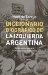  Diccionario Biografico De La Izquierda Argentina De Los Anarquistas a La nueva Izquierda, 1870-1976