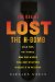 The Day We Lost the H-Bomb: Cold War, Hot Nukes, and the Worst Nuclear Weapons Disaster in History