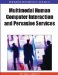  Multimodal Human Computer Interaction and Pervasive Services