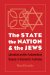 The State, the Nation, & the Jews: Liberalism and the Antisemitism Dispute in Bismarck's Germany