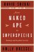  From Naked Ape To Superspecies: Humanity And The Global Eco-crisis