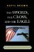 The Sword, the Cross, and The Eagle: The American Christian Just War Tradition